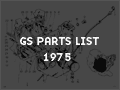 GS PARTS LIST 1975